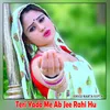 About Teri Yado Me Ab Jee Rahi Hu Song